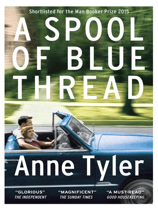 Détails du titre pour A Spool of Blue Thread par Anne Tyler - Disponible